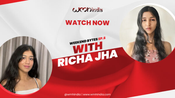 Richa Jha Weekend Bytes Season 1 Episode 6