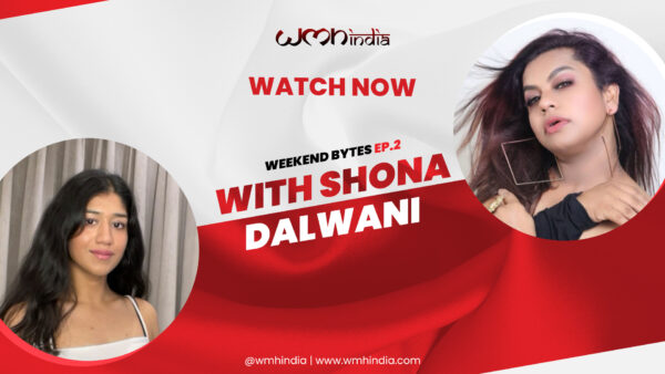Shona Dalwani Weekend Bytes Season 1 Episode 2